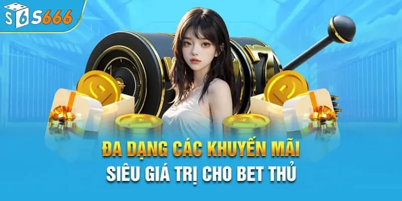 Tổng hợp những chương trình khuyến mãi cực hấp dẫn 